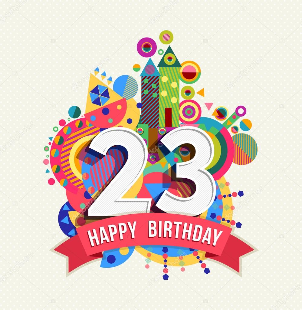 Happy birthday 23 year greeting card poster color 