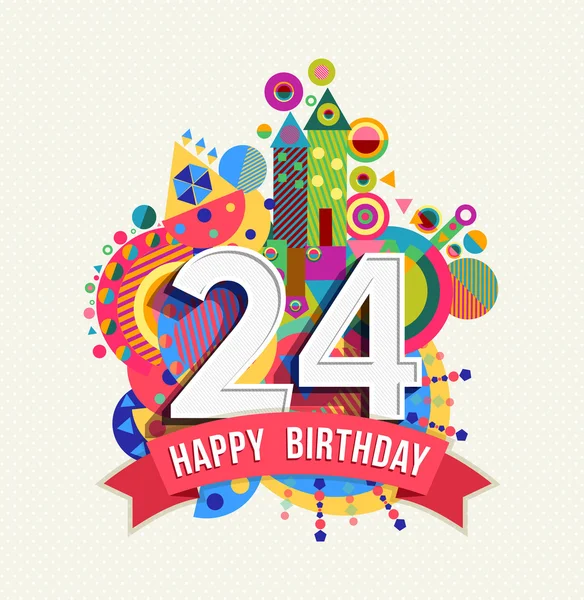 Happy birthday 24 year greeting card poster color — Stock Vector