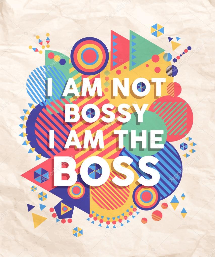 Not Bossy but Boss quote poster design