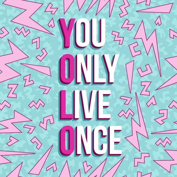 Yolo inspiration motivation quote 80s background — Stock Vector