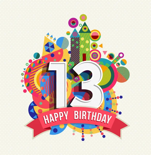 Happy birthday 13 year greeting card poster color — Stock Vector