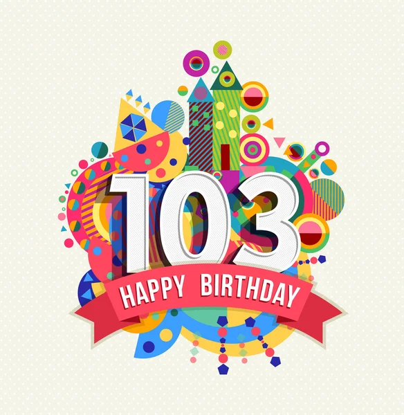 Feliz aniversário 103 ano saudação cor do cartaz do cartão —  Vetores de Stock