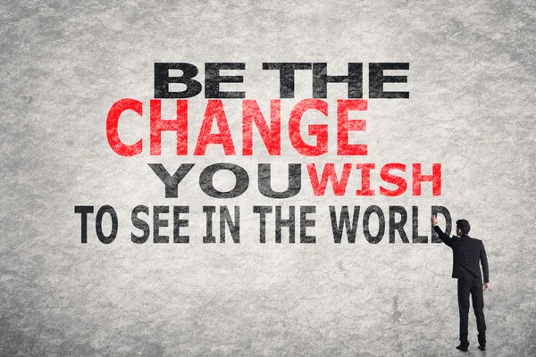 Dünyada görmek istediğiniz değişim olun — Stok fotoğraf