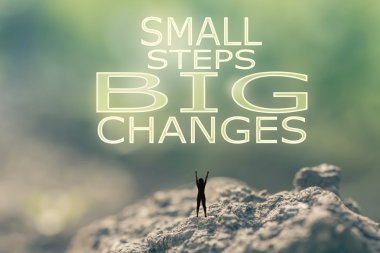 Küçük adımlar büyük değişiklikler