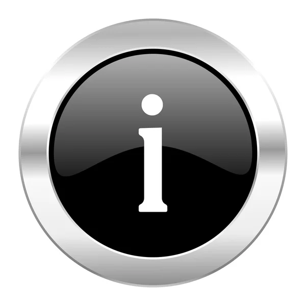 Zwarte cirkel glanzend chroom informatiepictogram geïsoleerd — Stockfoto