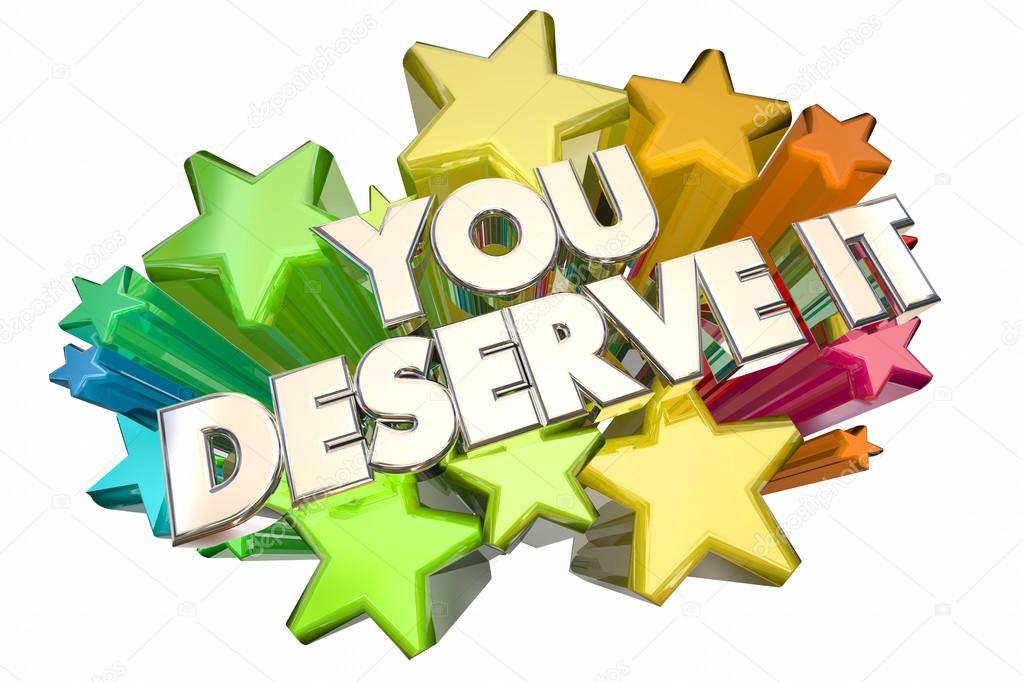 You Deserve It 