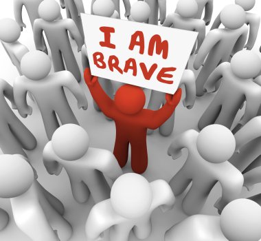 I Am Brave Man Person Holding Sign Courage Daring Bold Action clipart
