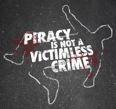 Piracy Is Not a Victimless Crime Chalk Outline Copyright Violati clipart