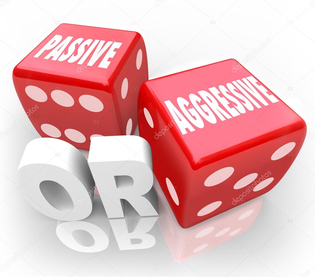 Passive or Aggressive Words Two Red Dice Bold Vs Meek