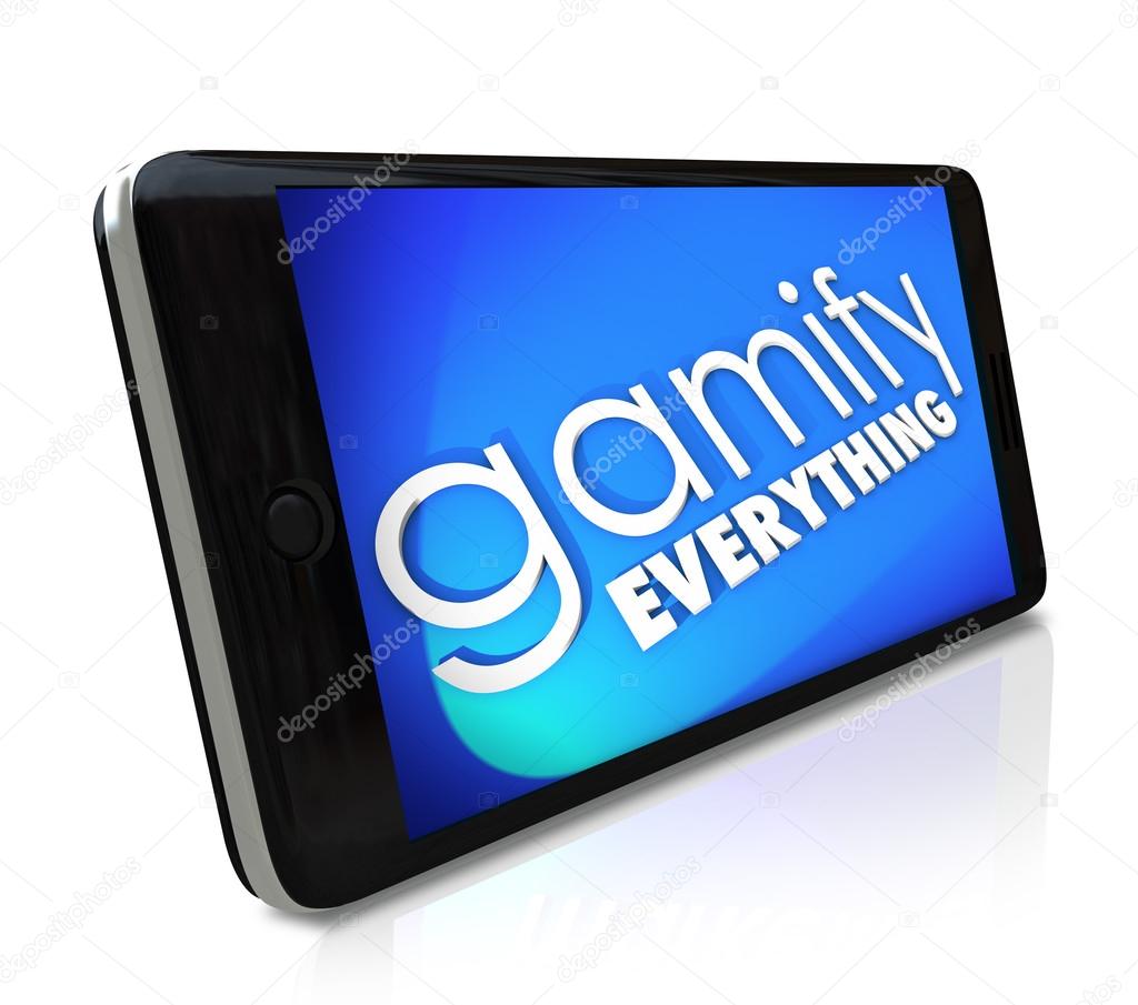 Gamify Everything Smart Phone Gaming Experience