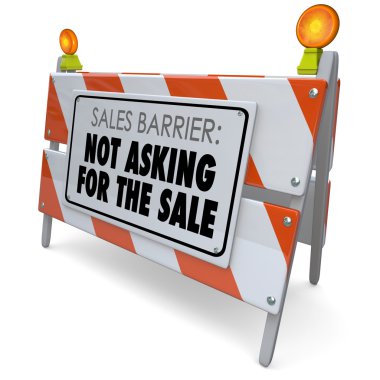 Not Asking for the Sale Words Barrier Selling Rule Process clipart