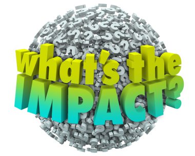 Whats the Impact Question Marks Effect Consequence Result Outcom clipart