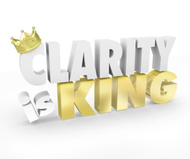 Clarity is King 3d Words Simple Communication Message Understand clipart