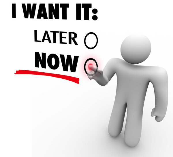 Я хочу, чтобы сейчас против позже выбрать немедленное удовлетворение заказа Serv
