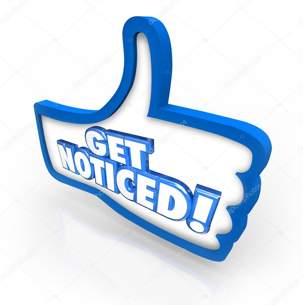 Get Noticed Thumbs Up Awareness Marketing Attention