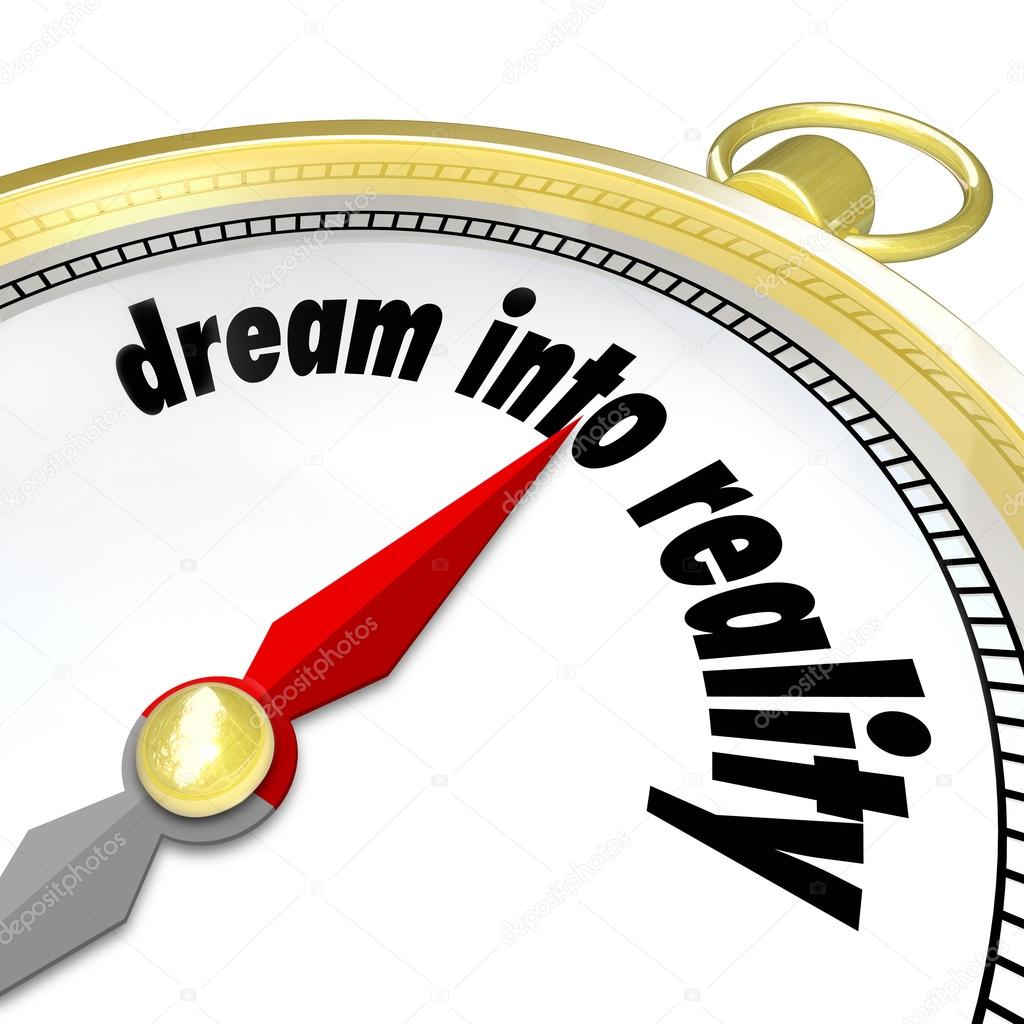 Dream Into Reality Words Gold Compass Direction Achieve Goal