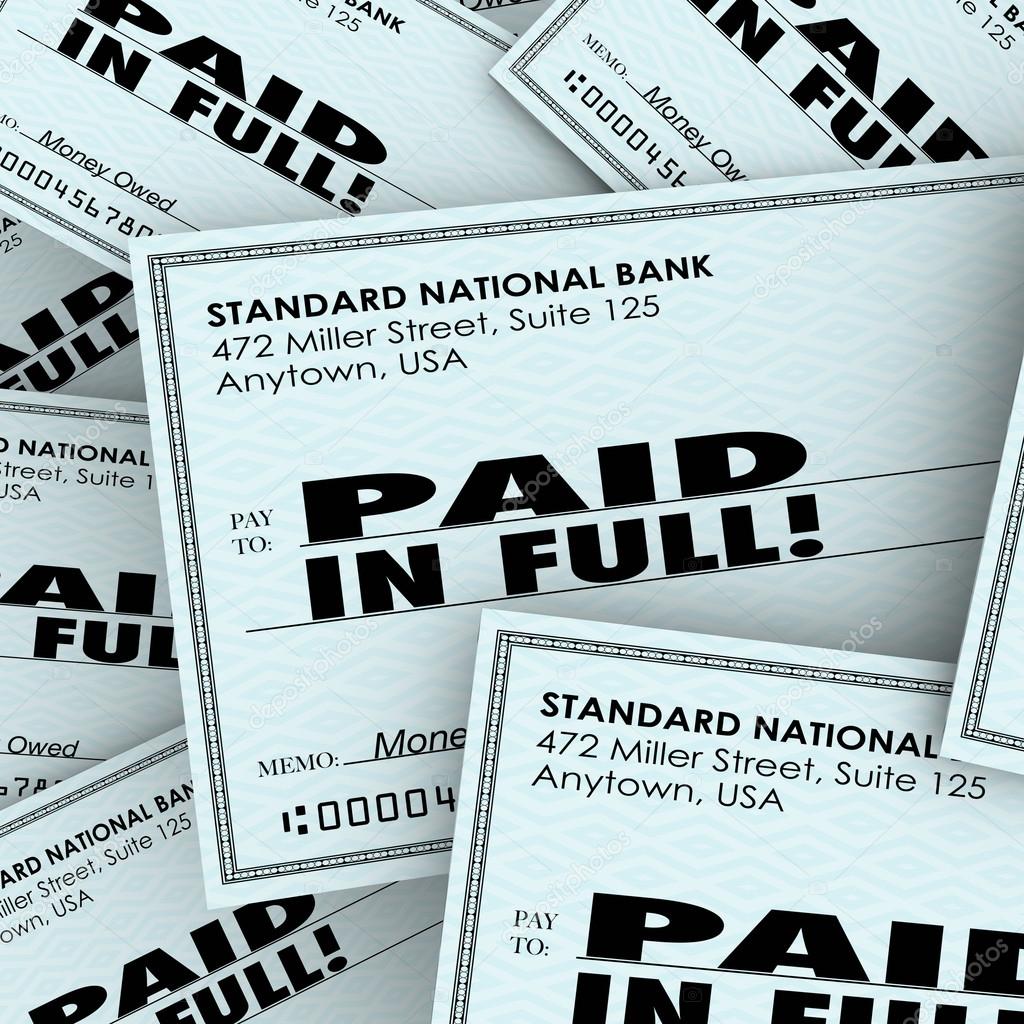 Paid in Full Words Check Money Bills Pile Paying Owed Obligation