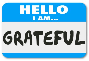 Hello I Am Grateful words on a name tag sticker clipart