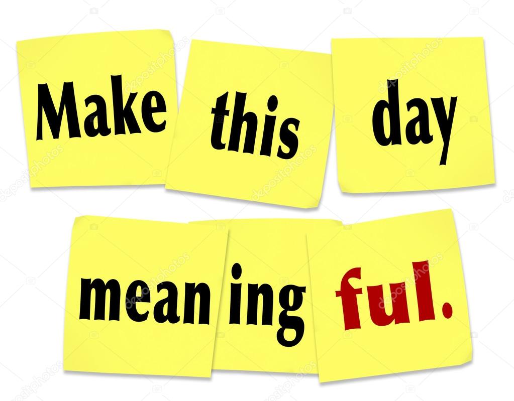 Make This Day Meaningful words on yellow sticky notes