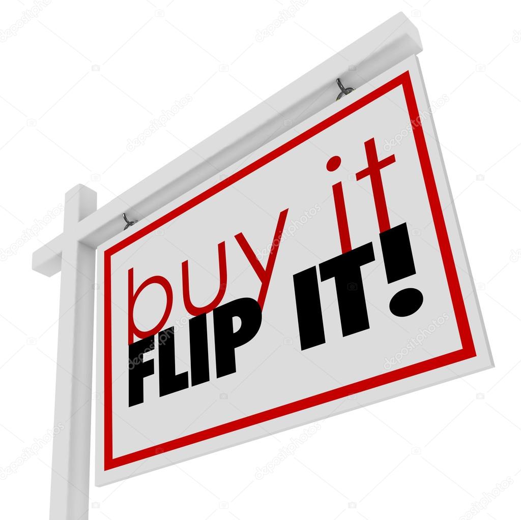 Buy It Flip It words on a 3d real estate house for sale sign