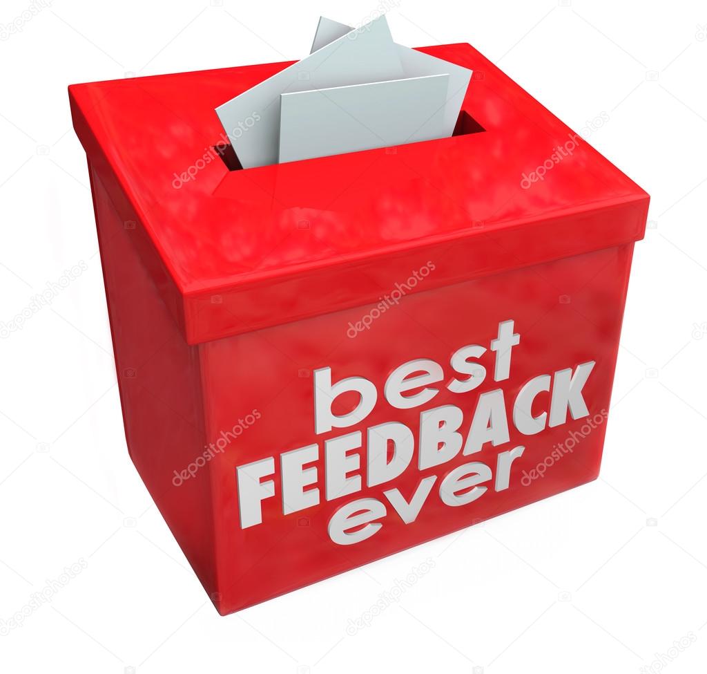 Best Feedback Ever words on red suggestion box