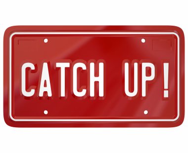 Catch Up words on a red metal license plate clipart