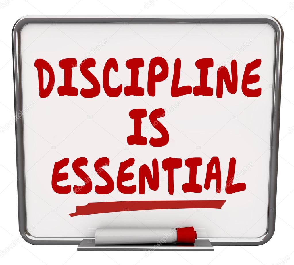 Discipline is Essential words on a dry erase board