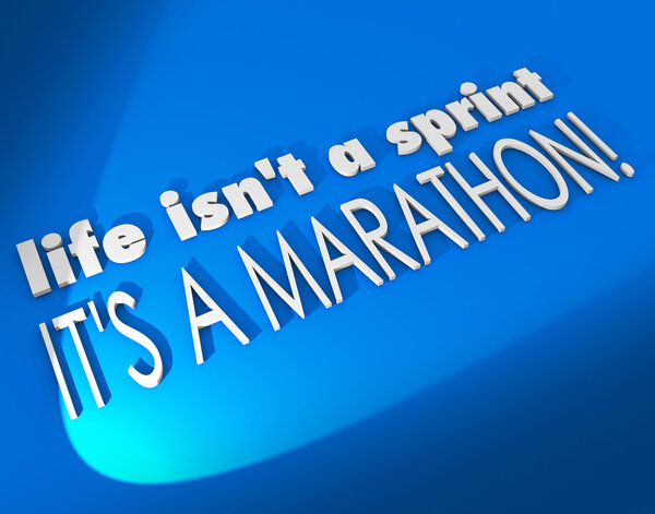 Life Isn't a Sprint It's a Marathon 3D words