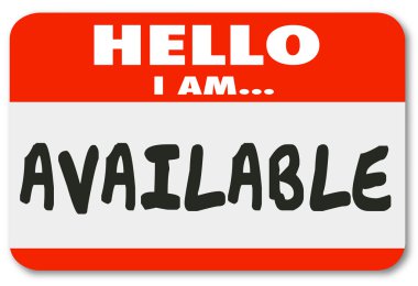 Hello I Am Available words on a name tag sticker clipart