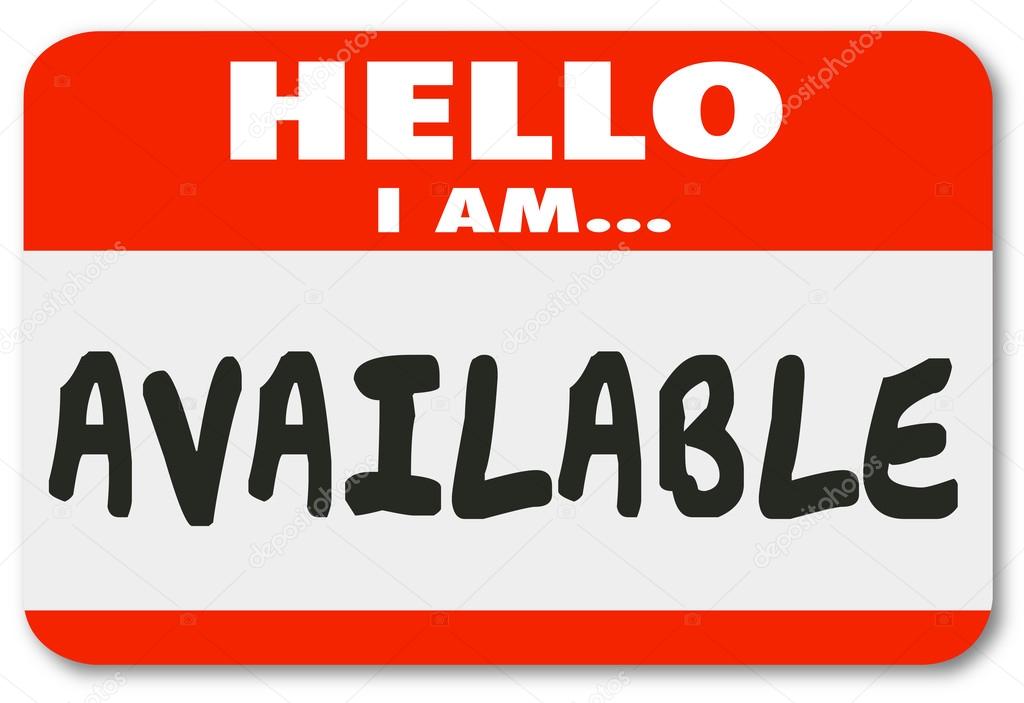 Hello I Am Available words on a name tag sticker