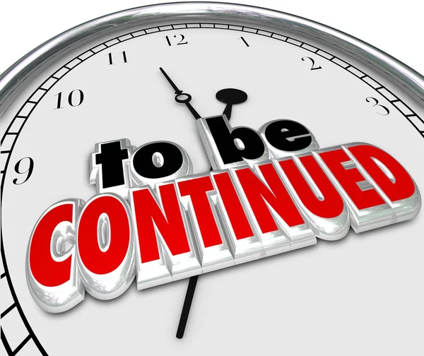 To Be Continued words on a clock — Stock Image To Be Continued words on a clock Stock Image