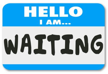 Hello I Am Waiting words on a nametag sticker clipart