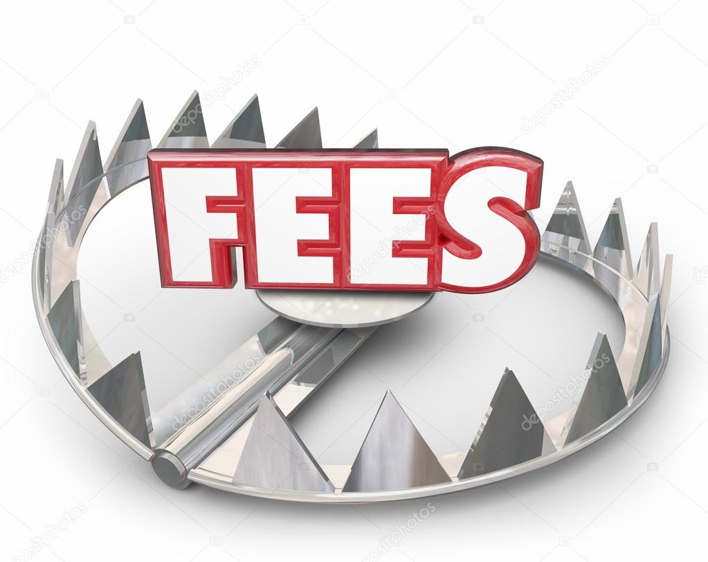 Fees word in red 3d letters on a steel bear trap