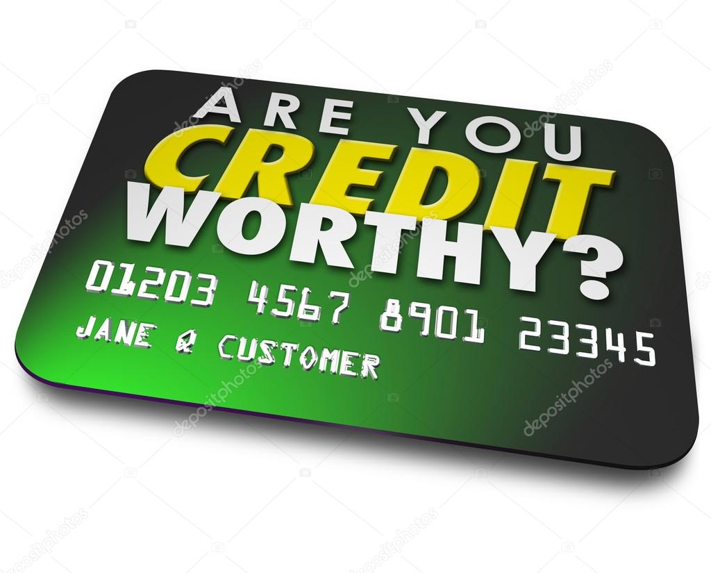 Are You Credit Worthy words on a plastic card