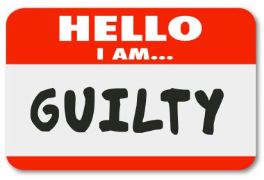 Hello I Am Guilty words on a red name tag clipart