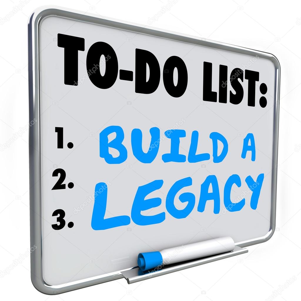 Build a Legacy words written on a dry erase message board