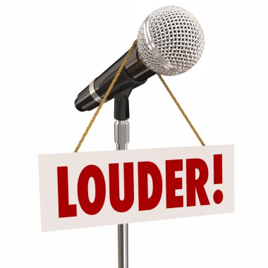 Louder Microphone Sign