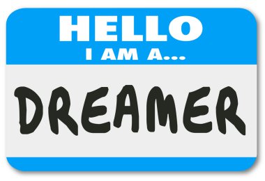 Hello I Am a Dreamer Name
