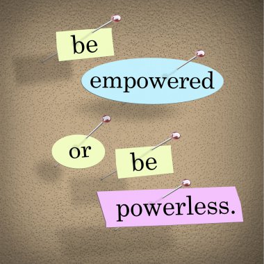 Be Empowered Or Be Powerless clipart
