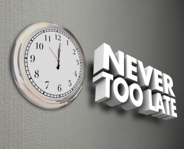 Never Too Late Clock
