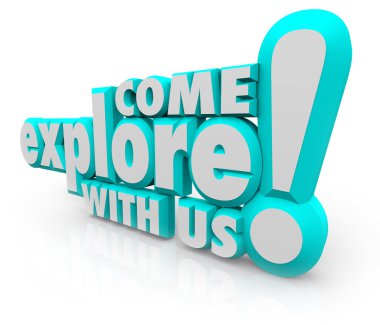 Come Explore With Us