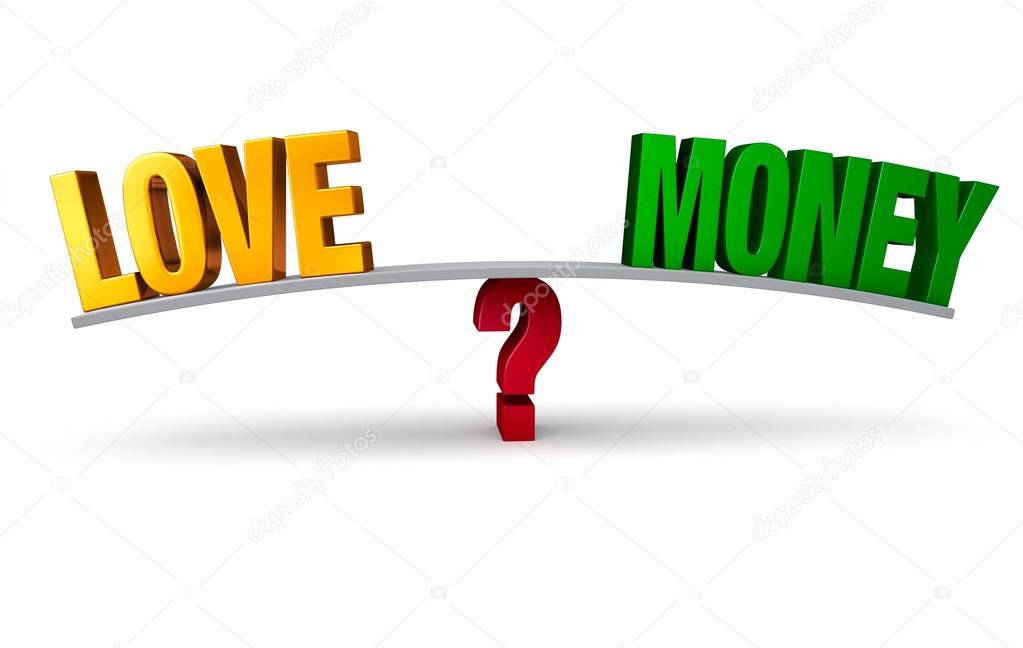 Choosing Between Love Or Money