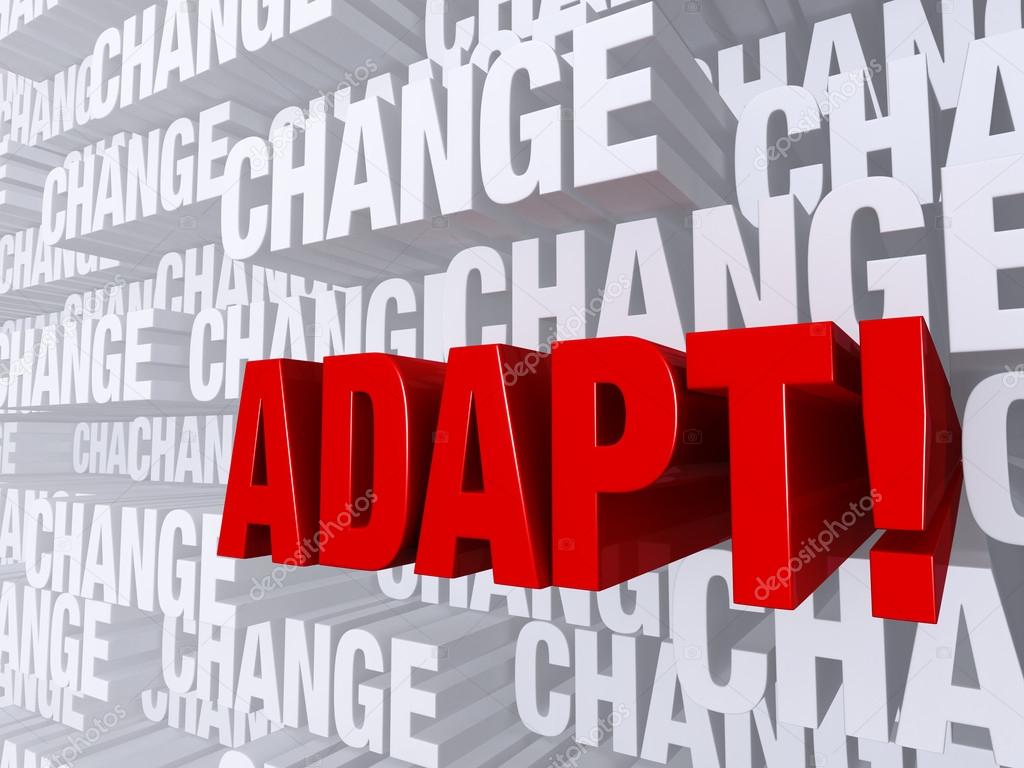 Adapt Against A Background Of Change