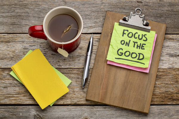 Focus on the good reminder