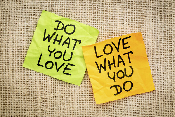 do what you love advice or reminder