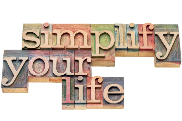 Vereinfachen Sie Ihr Leben in der Holzart — Stockfoto