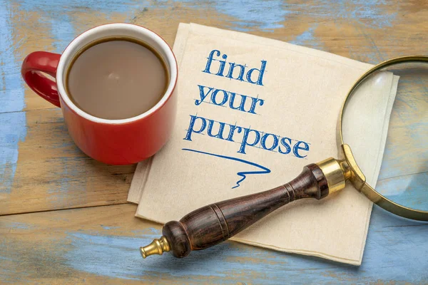 Find Your Purpose Advice Reminder Handwriting Napkin Cup Coffee Loupe — Stock Photo, Image