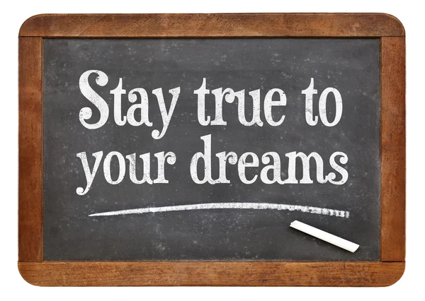 Stay true to your dreams — Stock Photo, Image