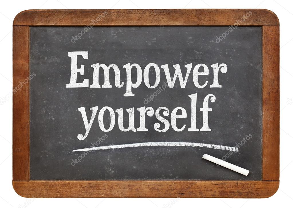 Empower yourself motivational phrase