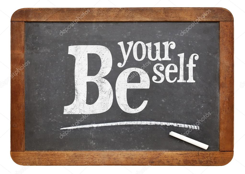 Be yourself blackboard sign